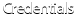 Credentials